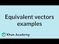Understanding Equivalent Vectors