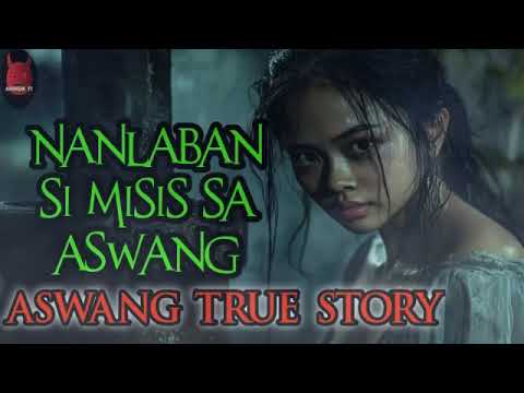 Nanlaban Si Misis Sa Aswang | Aswang True Story