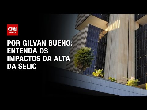 ​Análise: Entenda os impactos da alta da Selic | LIVE CNN