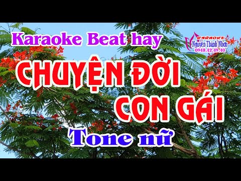 Karaoke CHUYỆN ĐỜI CON GÁI  – TONE NỮ [ Beat hay – dễ hát ]