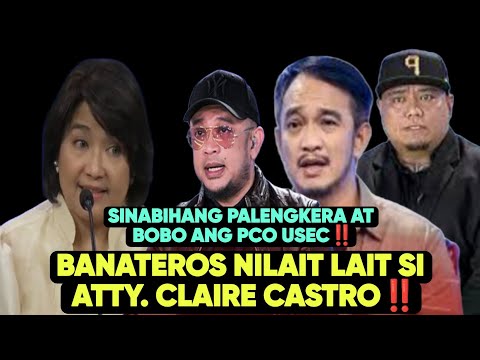 BANATEROS GAL!T NA GAL!T KAY ATTY. CLAIRE CASTRO‼️GRABE ANG PANLALA!T SA PCO USEC‼️