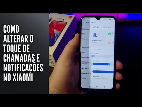 Como alterar o toque de chamadas e notificações no Xiaomi