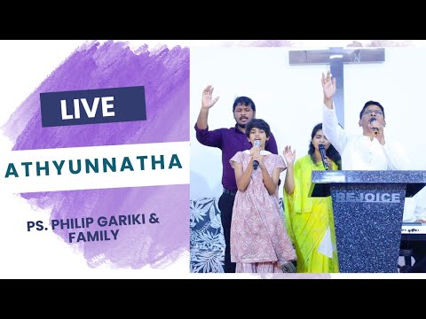 Athyunnatha | Live Worship | Ps. Philip Gariki & Family | REJOICE CHURCH