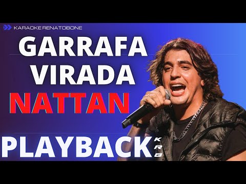 GARRAFA VIRADA – NATTAN – PLAYBACK DEMONSTRAÇÃO