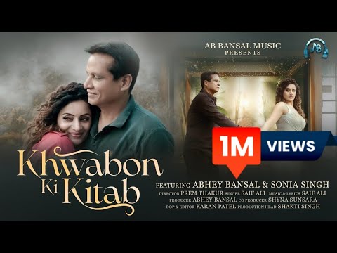 OFFICIAL VIDEO -  Khawabon ki Kitab | Abhey Bansal | Sonia Singh | Saif Ali | AB BANSAL MUSIC