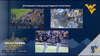 WVU Baseball Hosting Super Regional Preview Show | Mountaineer Report