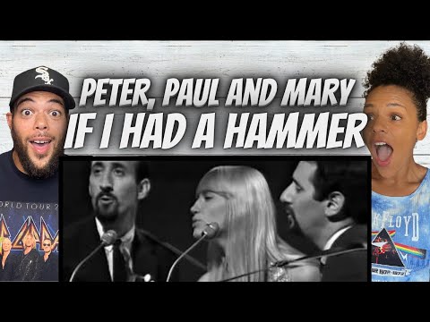 FIRST TIME HEARING Peter, Paul and Mary  - If I Had A Hammer REACTION