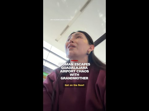 Woman escapes Guadalajara airport chaos with grandmother