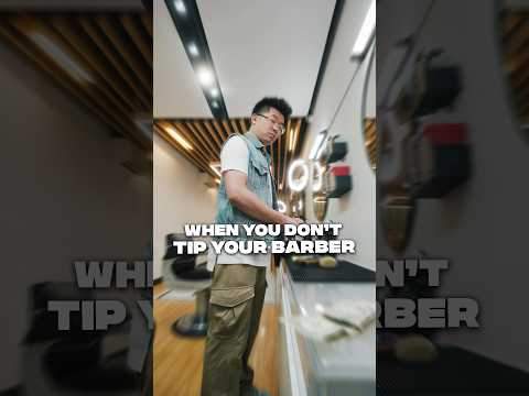 When You Don’t Tip Your Barber!