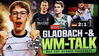 Gladbach TALK LIVE! 🔴I Neuste News rund um Borussia & DFB-Team schon Gruppen-Erster⚽