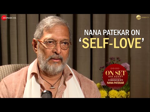 Candid Conversation: Nana Patekar On Self-Love | Anil Sharma | Vanvaas | On Set Off Script