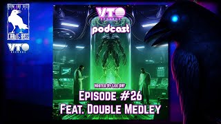 VTO Records Podcast 26 - Featuring Double Medley (Hosted by Lee UHF)