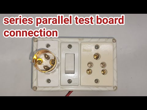 Series testing board wiring|series parallel test board connection