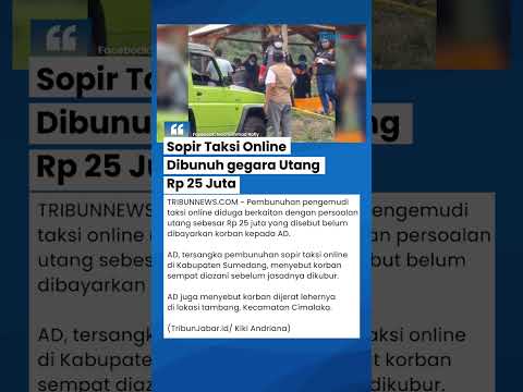 Sopir Taksi Online Dibunuh gegara Utang, Pelaku Azani Jenazah Sebelum Dikubur di Kebun Teh Sumedang