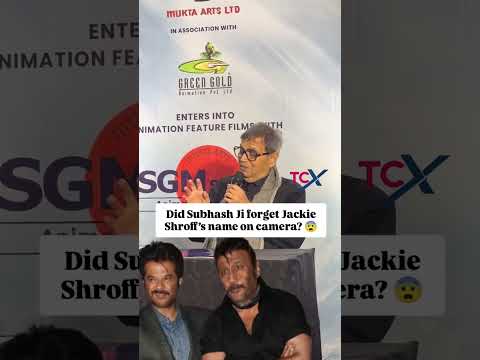 Oops Moment Did Subhash Ji forget Jackie Shroff’s name on camera