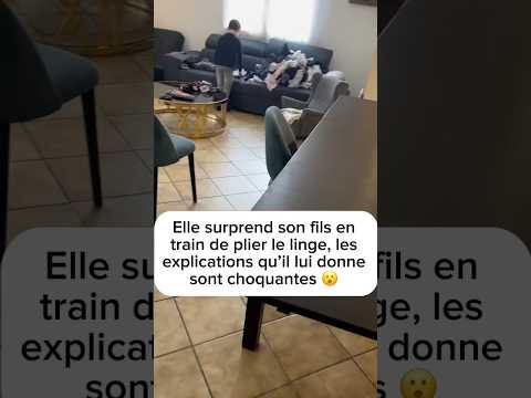 Elle surprend son fils en train de plier le linge, son explication est choquante