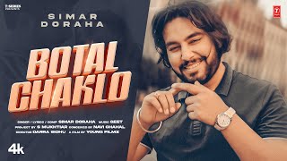 BOTAL CHAKLO (Official Video) | SIMAR DORAHA | LATEST PUNJABI SONGS 2025