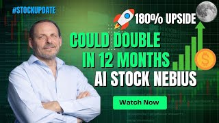 A Doubling In Value Could Be Realized Over The Next 12 Months// 180% Upside Potential//AI Stock NBIS