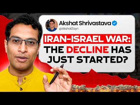 [NEXT 6 MONTHS]: Iran-Israel war's impact on Stock Markets & Economy | Akshat Shrivastava
