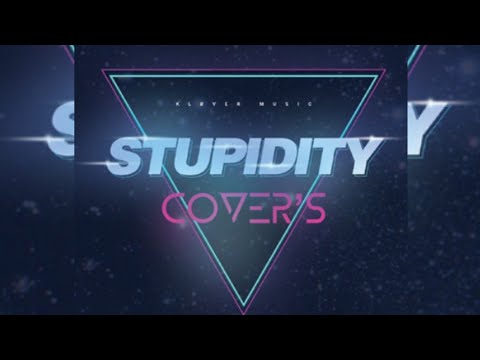 Stupidity - Cover's Full Album (2014)