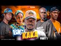 BIG KAKA  PART 1