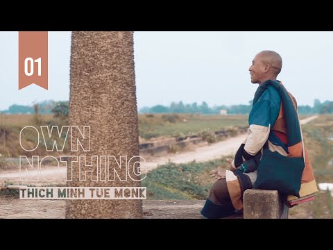 VÔ SỞ HỮU | Tập 1 | Thích Minh Tuệ | Phim tài liệu tu sĩ đầu đà Phật giáo