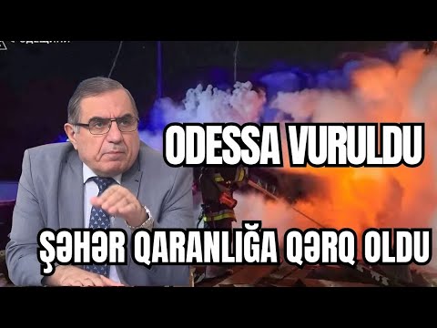 TƏCİLİ! Odessa vuruldu. Şəhər qaranlığa qərq oldu. Onlarla yaralı... - Qabil Hüseynli CANLIda