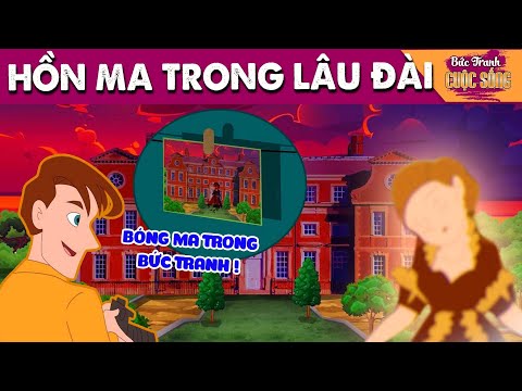 HỒN MA TRONG LÂU ĐÀI - PHIM HOẠT HÌNH HAY NHẤT - KHOẢNH KHẮC KỲ DIỆU - TRUYỆN CỔ TÍCH HAY NHẤT