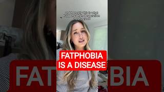 FATPHOBIA IS A DISEASE #politics #commentary
