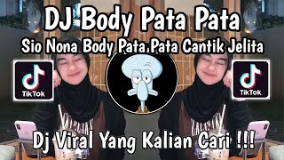 DJ NONA BODY PATA PATA REMIX SLOW BASS SIO NONA BODY PATA PATA CANTIK JELITA VIRAL TIKTOK 2026 !
