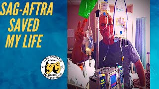SAG-AFTRA SAVED MY LIFE understanding and qualifying for Union Health care.
