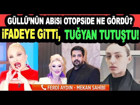 ŞOK! ŞOK! Güllü'nün abisi otopside ne gördü, savcıya neler anlattı? Tuğyan neden bu kadar tedirgin?