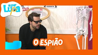 O ESPIÃO - SUPER LUPA