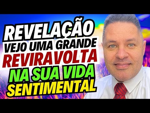 REVELAÇÃO🚨em 3 DIAS haverá uma GRANDE REVIRAVOLTA🌀na sua VIDA AMOROSA😍