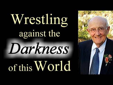 Wrestling Against the Darkness of This World / Spiritual Warfare Ralph Bouma Audio Sermon