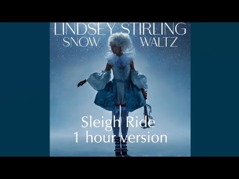 Lindsey Stirling - Sleigh Ride (1 hour version)
