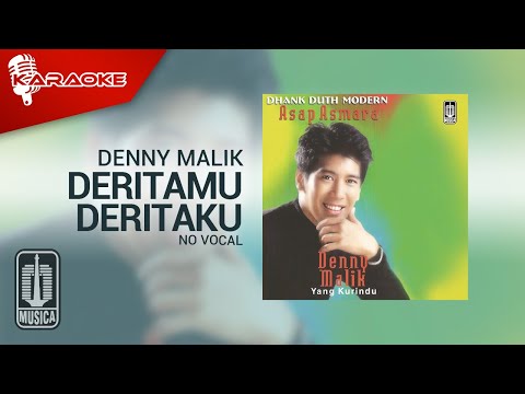 Denny Malik – Deritamu Deritaku (Official Karaoke Video) | No Vocal