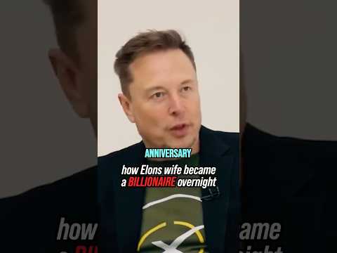 how Elons wife became a BILLIONAIRE OVERNIGHT