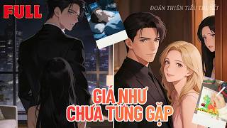 “Giá Như Chưa Từng Gặp Anh” Câu Nói Trước Khi Rời Đi, Sau Đó Cô Biến Mất | Audio + Coloring
