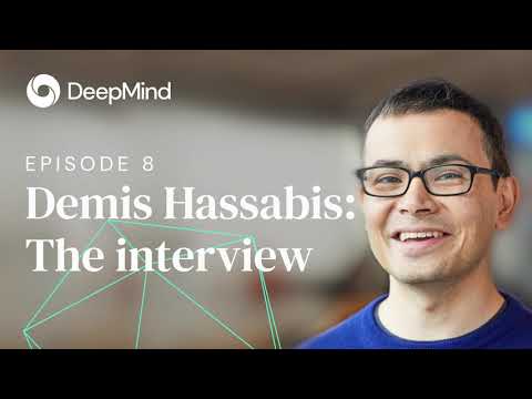 DeepMind: The Podcast | Episode 8: Demis Hassabis - The interview