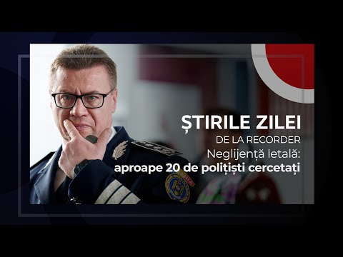 17 NOIEMBRIE 2025. Neglijență letală: aproape douăzeci de polițiști cercetați