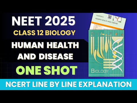 Human Health and Disease Class 12 Biology in 1 Shot | NCERT Line by Line Explanation #neet #biology