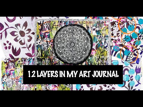 12 layers in my art journal