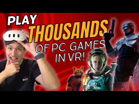PLAY THOUSANDS OF PC GAMES IN VR! - Here's How To Do It - ...