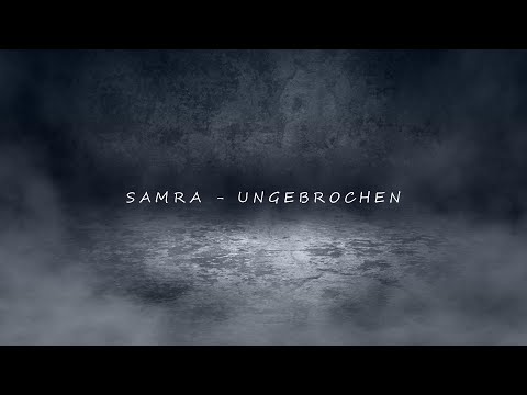 SAMRA - UNGEBROCHEN Lyrics