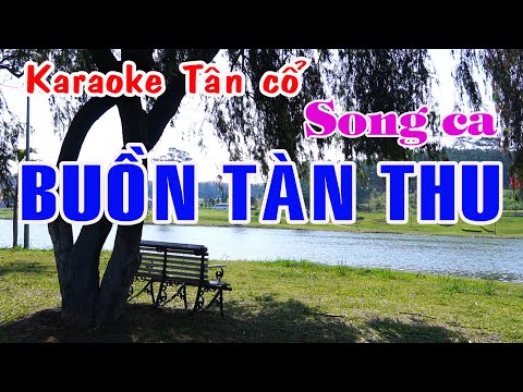 Karaoke tân cổ BUỒN TÀN THU  – SONG CA [ Minh Vương – Thanh Kim Huệ]