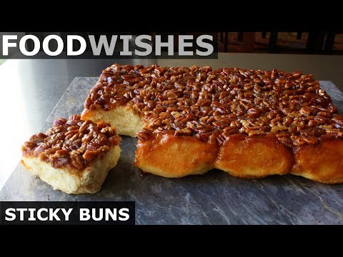 Sticky Buns - Food Wishes