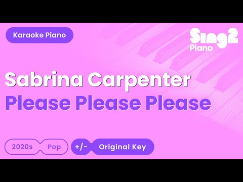 Sabrina Carpenter - Please Please Please (Piano Karaoke)