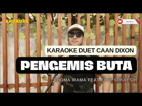 PENGEMIS BUTA (Rhoma irama/Elvy Sukaesih) Karaoke duet artis cowok / pria