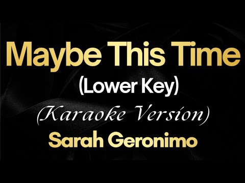 Sarah Geronimo – Maybe This Time (Lower Key) (Karaoke)